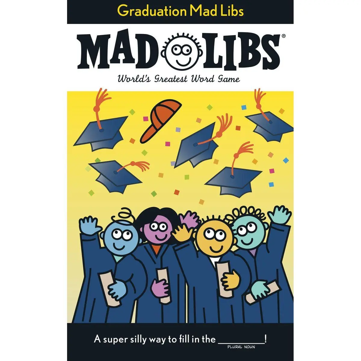 Graduation Mad Libs: World's Greatest Word Game