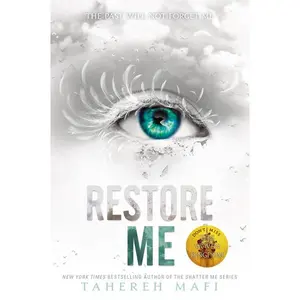 Restore Me (Shatter Me: Volume Number 4) by Tahereh Mafi [Paperback Book]