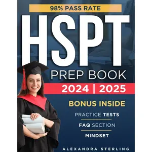 HSPT PREP BOOK: The Stress-Free Study Guide for Passing Your Catholic High School Entrance Exams & Fostering Academic Success | Includes Content Review & Full-Length Practice Exams
