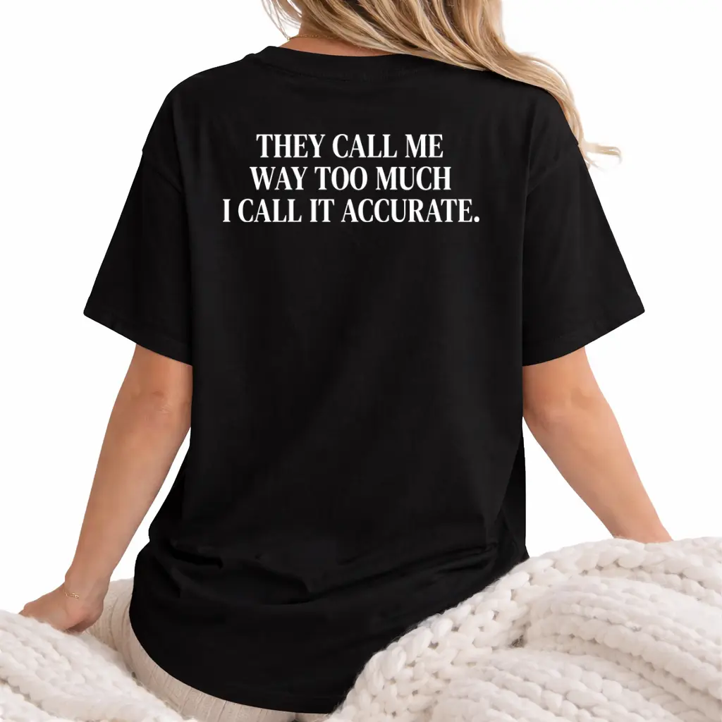 Confident Acceptance Of Personal Reputation T-Shirt Showcasing Witty Self Assured Outlooks