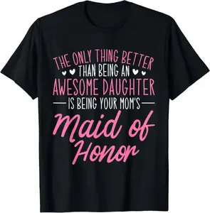 100% Cotton Awesome Daughter Bridesmaid Wedding Party Maid of Honor T-Shirt