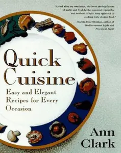 USED-Quick Cuisine: Easy and Elegant Recipes for Every Occasion by Ann Clark (Paperback)