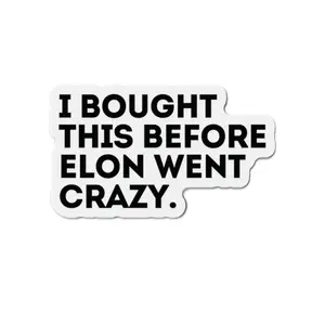 Anti Elon Musk Magnet Gift Die-Cut Magnets - Funny Car Magnet, Tesla Owner Decor,