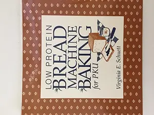 USED-Low Protein Bread Machine Baking for PKU