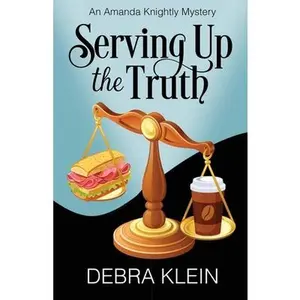 Serving Up the Truth -- Debra Klein - Paperback