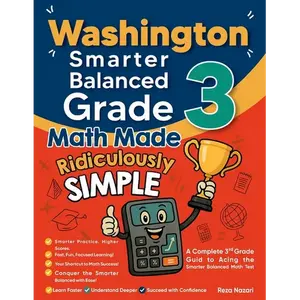 Washington Smarter Balanced Grade 3 Math Made Ridiculously Simple: A Comprehensive 3rd Grade Guide to Acing Smarter Balanced Math Test - Paperback