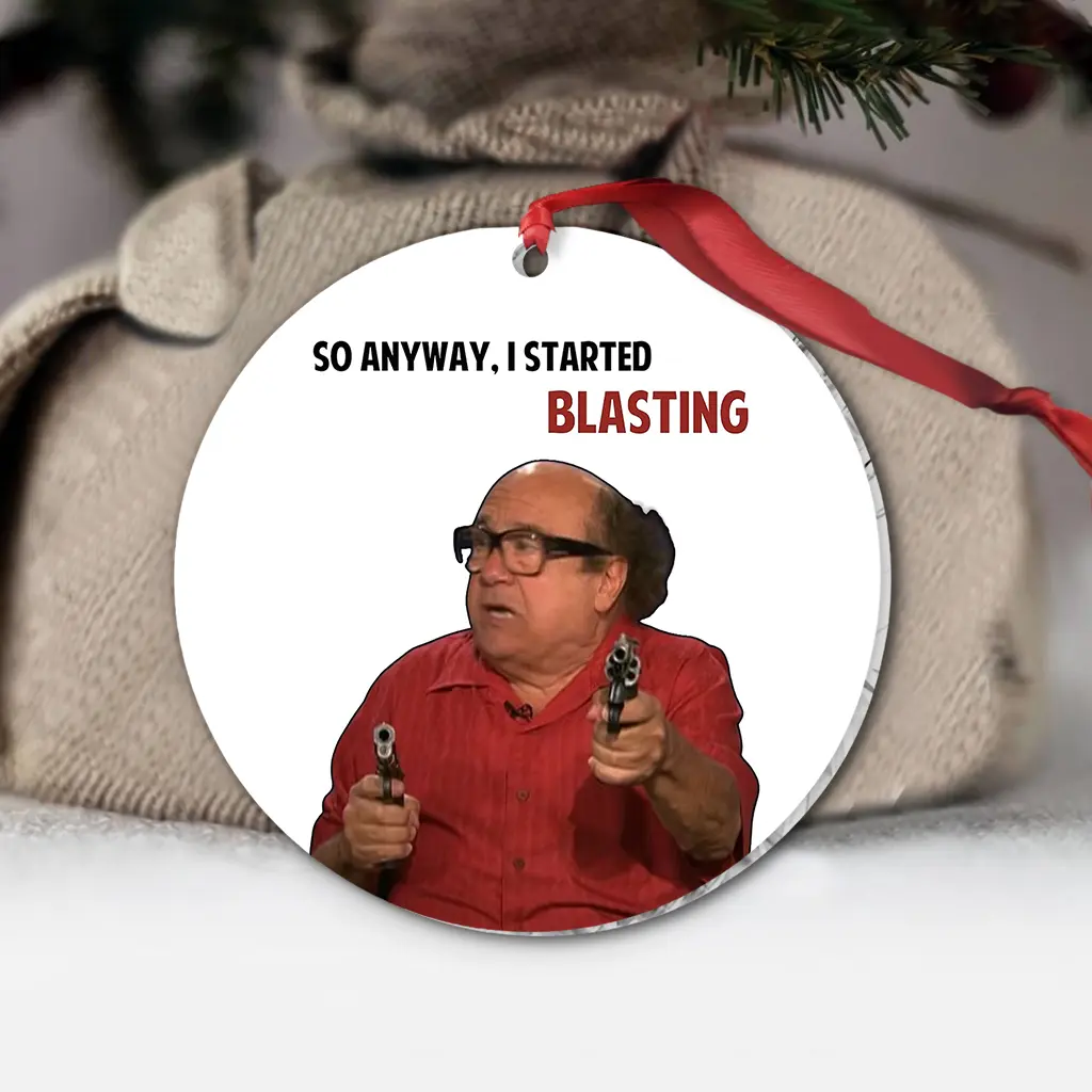 So Anyway I Started Blasting Christmas Ornament With Danny DeVito, Funny Holiday Decoration, Meme Xmas Gift, Funny Sarcastic Office Life Holiday, Holiday Decoration Hanging Ornaments - scs15363