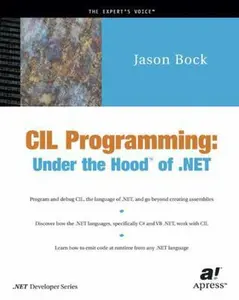 USED-CIL Programming: Under the Hood of .Net by Bock, Jason (Hardcover)