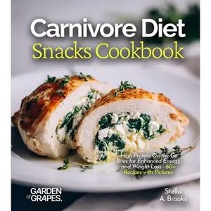 Carnivore Diet Family Cookbook: Kid-Friendly Meat Recipes for Healthier Eating - 60+ Recipes with Pictures - Paperback