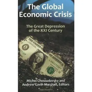 USED-The Global Economic Crisis: The Great Depression of the XXI Century by Michel Chossudovsky (Paperback)