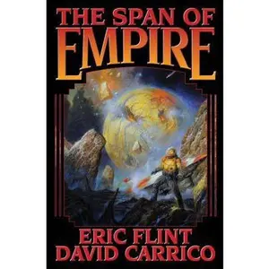 USED-The Span of Empire by Flint, Eric (Hardcover)