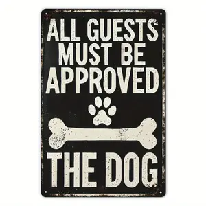 "All Guests Must Be Approved by the Dog" Chic Metal Tin Sign |   8x12 Inch Wall Art for Home & Cafe Decor |   Durable Iron Plaque with Pre-Drilled Holes |   Perfect Novelty Gift for Pet Lovers |   Easy to Hang in Living Room, Garage or Office