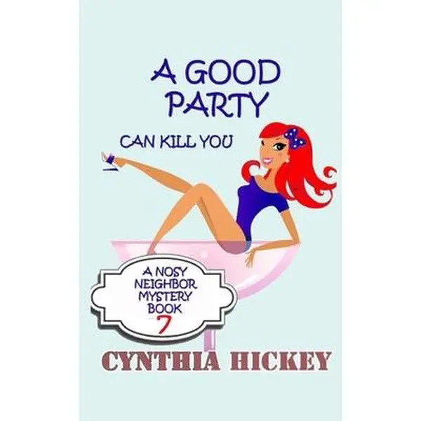 USED-A Good Party Can Kill You by Hickey, Cynthia (Paperback)