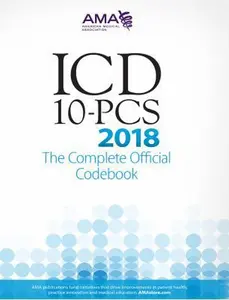 USED-Icd-10-pcs 2018: The Complete Official Codebook by American Medical Association (Paperback)