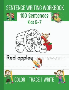 Sentence Writing Workbook Grade 1 | Handwriting Practice For Kids 1st Grade | 2nd Grade | 5-7 Years | 100 Sentences | | Lots of Fun Activities