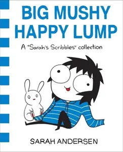USED-Big Mushy Happy Lump: A Sarah's Scribbles Collection Volume 2 by Andersen, Sarah (Paperback)
