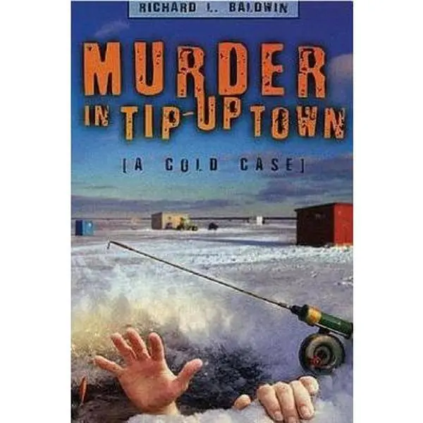USED-Murder in Tip-Up Town by Baldwin, Richard L. (Paperback)