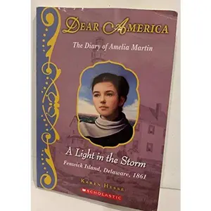 USED-Dear America, A light in the Storm: The Diary of Amelia Martin, Fenwick Island, Delaware, 1861 by Karen Hesse (Paperback)