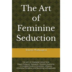 The Art of Feminine Seduction