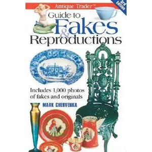 USED-Antique Trader Guide to Fakes & Reproductions by Mark Chervenka (Paperback)