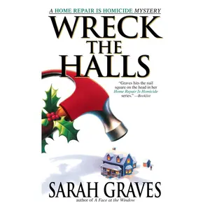 USED-Wreck the Halls: A Home Repair Is Homicide Mystery by Graves, Sarah (Mass Market Paperback)