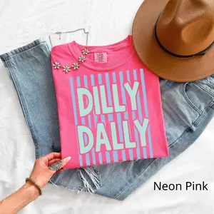 Comfort Colors Dilly Dally Shirt, Preppy Striped Graphic Tee, Spring Summer Women’s T-Shirt, Cute Aesthetic Casual Top, Gift for Her Lover