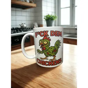 F*ck Dem Chickens Mug