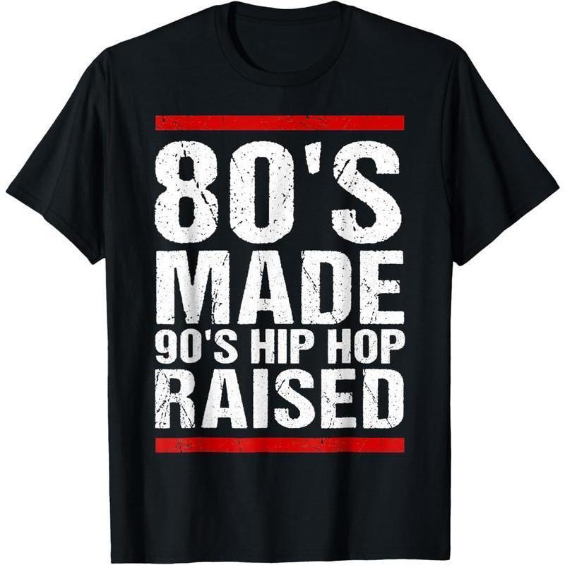 80's Made 90's Hip Hop Raised Apparel T-Shirt Graphic Tees Women Men's 100% Cotton T-shirt Causal Tops