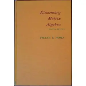 USED-Elementary Matrix Algebra by franz hohn (Hardcover)