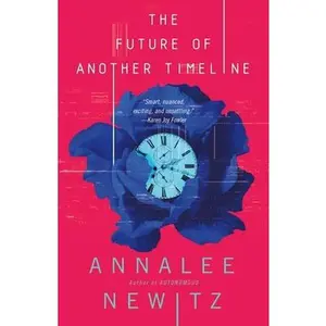USED-The Future of Another Timeline by Newitz, Annalee (Hardcover)