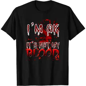 100% Cotton Bloody Halloween I'm Fine It's Not My Blood Men Women T-Shirt