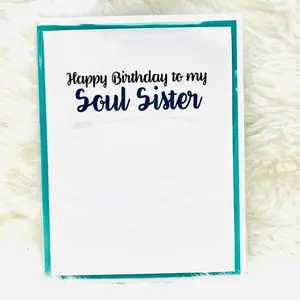 Happy Birthday Soul Sister Card