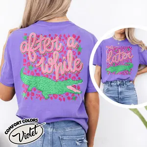 [Sale Up To 60%] Stylish Tom Later Gator Comfort Color Shirt, After While Crocodile Comfort Color, Funny Sarcastic Alligator Comfort Color, Preppy Leopard Girly Comfort Color, Hand Drawn Hand Lettered, Trendy Popular Shirt