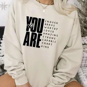 You Are Enough Inspirational Crewneck Gildan Brand Unisex Sizing And Fit