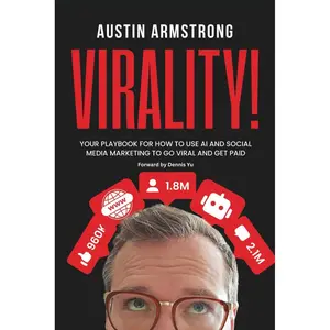 Virality!: Your Playbook for How to Use AI and Social Media Marketing to Go Viral and Get Paid Paperback – December 5, 2025