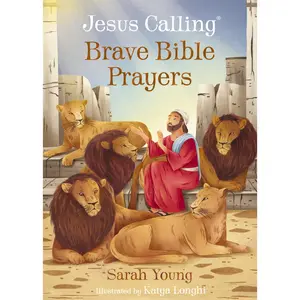 Jesus Calling Brave Bible Prayers (Jesus Calling®) by Sarah Young||Katya Longhi [Board Book]