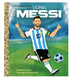 Lionel Messi Little Golden Book Biography