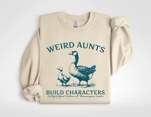 Weird Aunts Build Characters Sweatshirt, Funny Aunt Sweatshirt, Goose and Duck Shirt, Funny Gift for Aunt, Best Aunt Sweater, New Aunt Tee