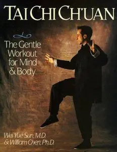 USED-Tai Chi Ch'Uan: The Gentle Workout for Mind & Body by Wei Yue Sun (Paperback)