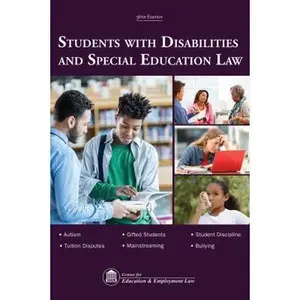 USED-Students With Disabilities and Special Education Law: Autism, Gifted Students, Mainstreaming, IDEA, Bullying, IEP's by Center for Education & Employment Law (Paperback)