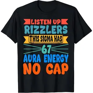 GEM Cotton Unisex Listen Up Rizzlers Sigma 67 Aura Energy T-Shirt Soft Round Neck Short Sleeves Casual Everyday Wear
