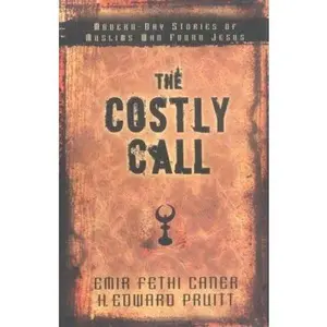 USED-The Costly Call: Modern-Day Stories of Muslims Who Found Jesus by Caner, Emir (Paperback)