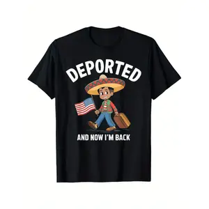 Deported And Now I'm Back Funny Quote Men Women T-Shirt, Suitable for unisex personality casual round neck outdoor short-sleeved t-shirt, slightly elastic, 100% cotton, S-XXXL