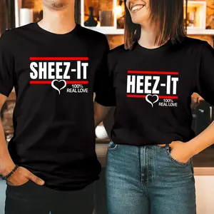 Sheez It Heez It Real Love Couple Matching T-Shirt, Comfort Cotton, Size For All Body, Shirts For Couples, Gift For Girlfriend Boyfriend Comfortable