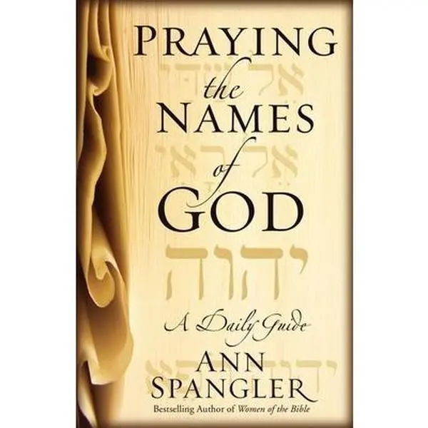USED Book - Praying the Names of God: A Daily Guide by Ann Spangler (Paperback) - english