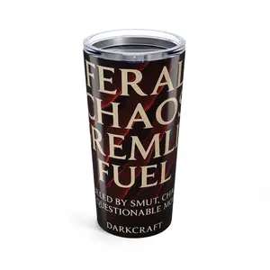 Feral Chaos Gremlin Fuel Tumbler — Dark Romance Culture Drinkware | DarkCraft