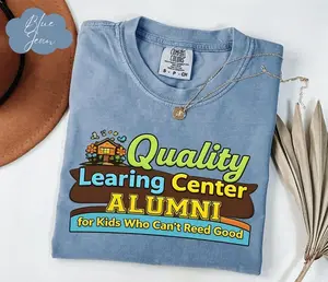 Comfort Colors Nick Shirley Quality Learning Center Alumni Shirt, Funny Republican Humor Tee, Parody Graphic Unisex Shirt
