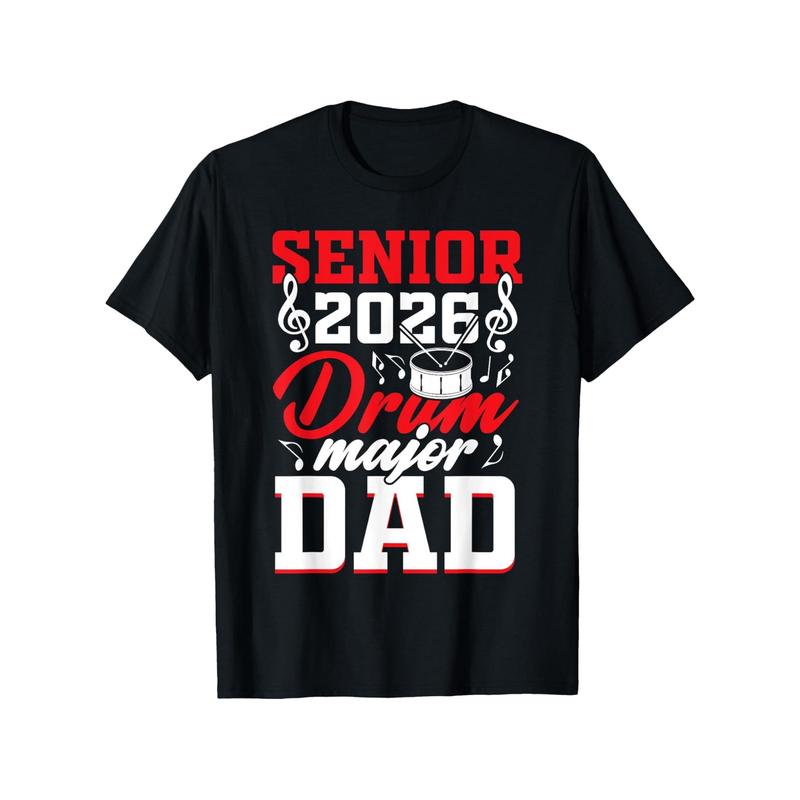 Senior 2026 drum major Dad graduation graduate T-Shirt, 100% Cotton, Single Side Printed, Black Short Sleeve T-shirt, Gift for Family Friends, S-XXXL, 1 pc, Fabric Weight 180g