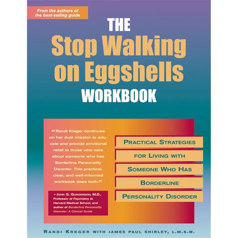 The Stop Walking on Eggshells Workbook Practical Strategies for Living
