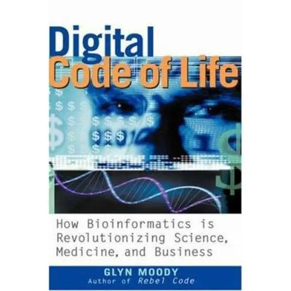USED-Digital Code of Life: How Bioinformatics Is Revolutionizing Science, Medicine, and Business by Moody, Glyn (Hardcover)